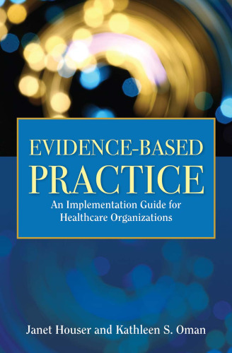 Evidence-based Practice: An Implementation Guide for Healthcare Organizations