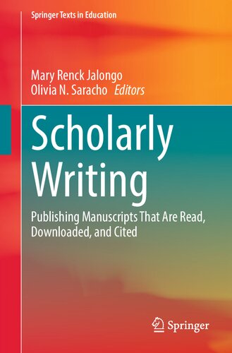 Scholarly Writing: Publishing Manuscripts That Are Read, Downloaded, And Cited