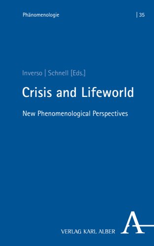 Crisis and Lifeworld: New Phenomenological Perspectives