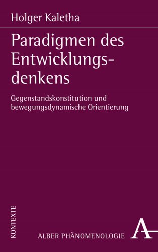 Paradigmen des Entwicklungsdenkens: Gegenstandskonstitution und bewegungsdynamische Orientierung