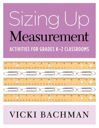 Sizing Up Measurement: Activities for Grades K-2 Classrooms