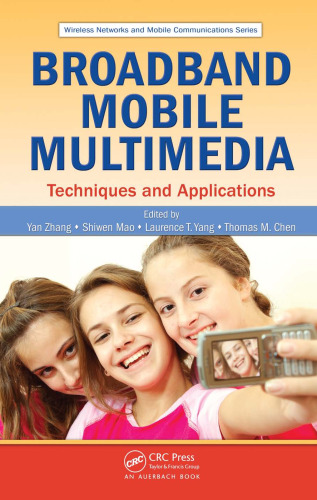 Broadband Mobile Multimedia: Techniques and Applications (Wireless Networks and Mobile Communications)