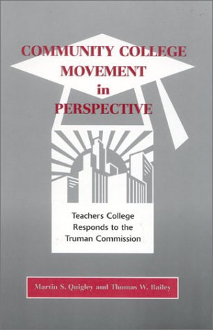 Community College Movement in Perspective: Teachers College Responds to the Truman Administration