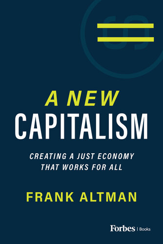 A New Capitalism : Creating a Just Economy That Works for All