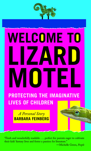 Welcome to Lizard Motel: Children, Stories, and the Mystery of Making Things Up