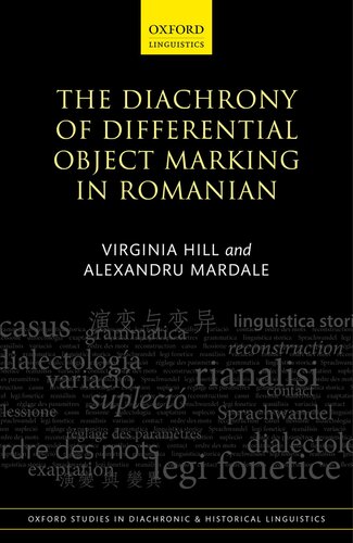 The Diachrony of Differential Object Marking in Romanian (Oxford Studies in Diachronic and Historical Linguistics)