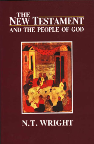 The New Testament and the People of God (Christian Origins and the Question of God)