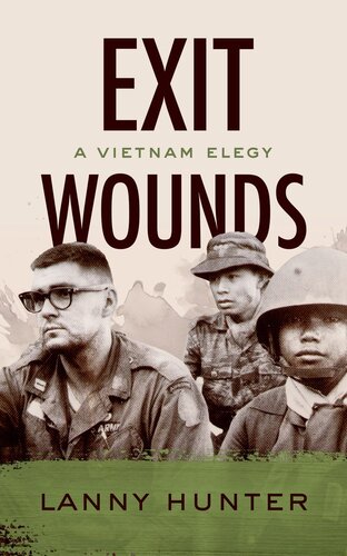 Exit Wounds : A Vietnam Elegy