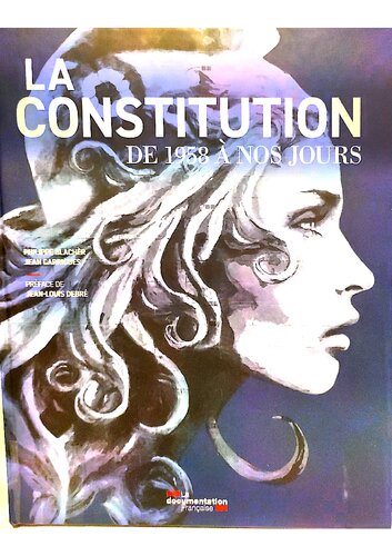 La Constitution de 1958 à nos jours