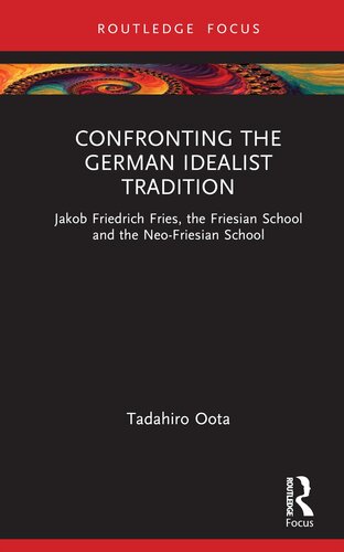 Confronting the German Idealist Tradition (Routledge Focus)