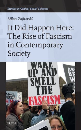 It Did Happen Here: The Rise of Fascism in Contemporary Society (The Studies in Critical Social Sciences, 247)