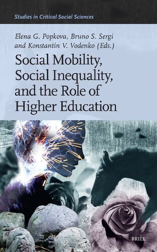 Social Mobility, Social Inequality, and the Role of Higher Education (Studies in Critical Social Sciences, 254)