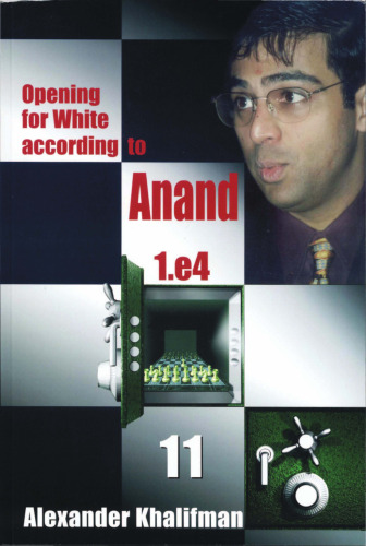 Opening for White According to Anand 1.e4, Volume 11 (Repertoire Books)