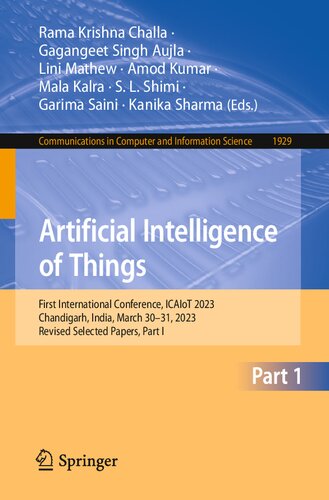 Artificial Intelligence of Things: First International Conference, ICAIoT 2023, Chandigarh, India, March 30–31, 2023, Revised Selected Papers, Part I ... in Computer and Information Science, 1929)