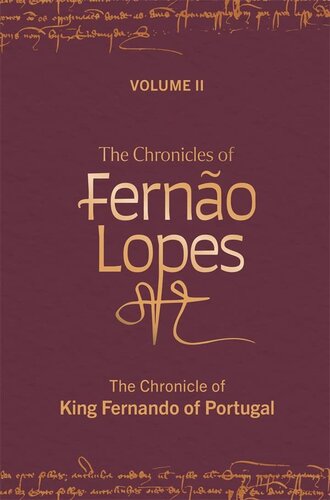 The Chronicles of Fernão Lopes: Volume 2. The Chronicle of King Fernando of Portugal (Textos B, 64)