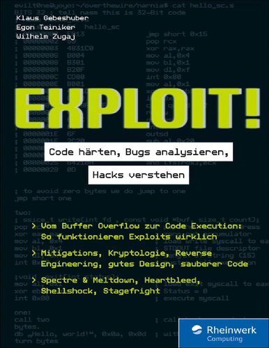 Exploit!: Code härten, Bugs analysieren, Hacks verstehen