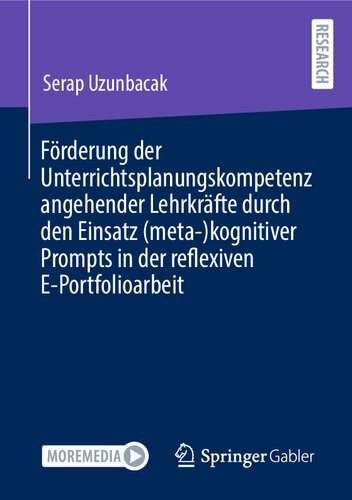 Förderung der Unterrichtsplanungskompetenz angehender Lehrkräfte durch den Einsatz (meta-)kognitiver Prompts in der reflexiven E-Portfolioarbeit
