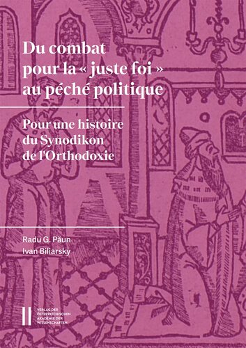 Du Combat Pour La Juste Foi Au Peche Politique: Pour Une Histoire Du Synodikon De L'orthodoxie