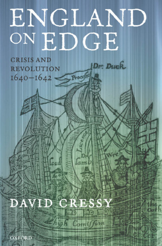 England on Edge: Crisis and Revolution 1640-1642