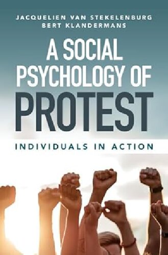 A Social Psychology of Protest: Individuals in Action