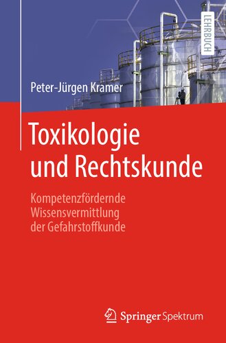 Toxikologie und Rechtskunde: Kompetenzfördernde Wissensvermittlung der Gefahrstoffkunde