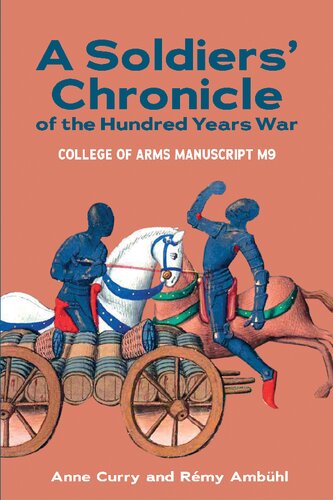 A Soldiers' Chronicle of the Hundred Years War: College of Arms Manuscript M 9