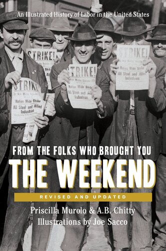 From The Folks Who Brought You The Weekend: An Illustrated History Of Labor In The United States