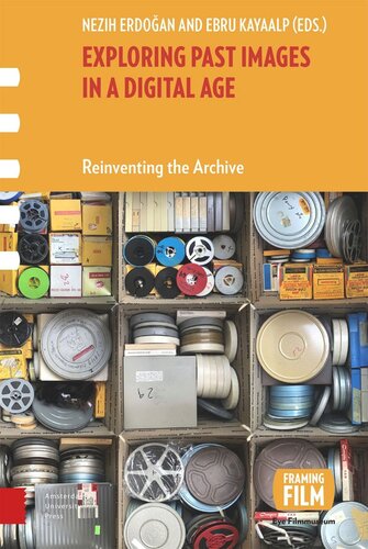 Exploring Past Images in a Digital Age: Reinventing the Archive