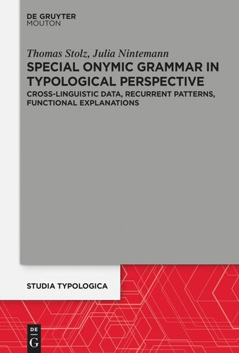 Special Onymic Grammar in Typological Perspective: Cross-Linguistic Data, Recurrent Patterns, Functional Explanations
