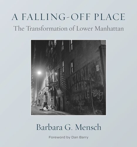 A Falling-Off Place: The Transformation of Lower Manhattan