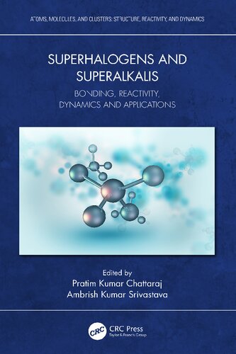 Superhalogens and Superalkalis: Bonding, Reactivity, Dynamics and Applications