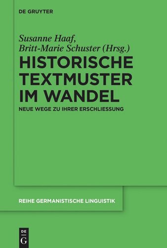 Historische Textmuster im Wandel: Neue Wege zu ihrer Erschließung