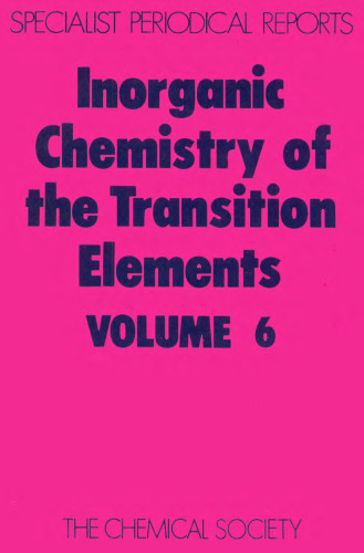 Inorganic Chemistry of the Transition Elements: v. 6: A Review of Chemical Literature (Specialist Periodical Reports)