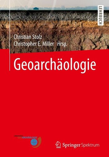 Geoarchäologie: Herausgegeben:Stolz, Christian; Miller, Christopher E.