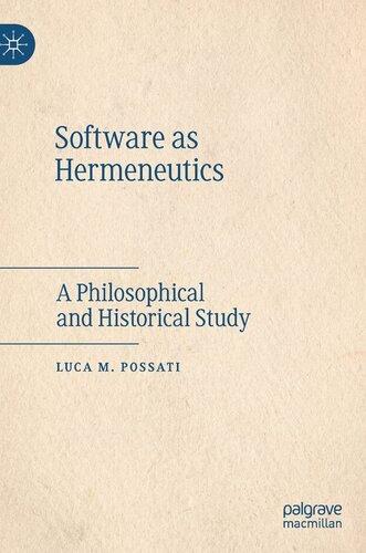 Software as Hermeneutics: A Philosophical and Historical Study