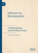 Software as Hermeneutics: A Philosophical and Historical Study