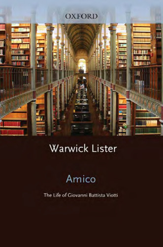 Amico: The Life of Giovanni Battista Viotti