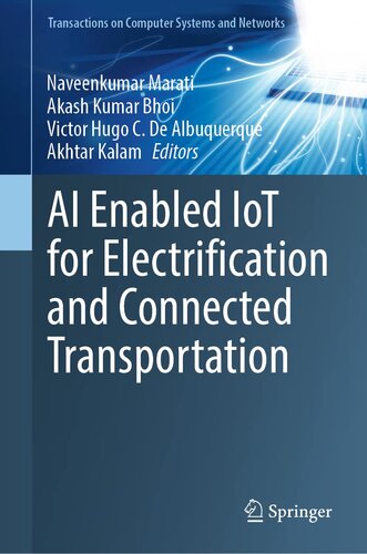 AI Enabled IoT for Electrification and Connected Transportation (Transactions on Computer Systems and Networks)