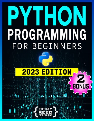 Python Programming for Beginners: The Most Comprehensive Programming Guide to Become a Python Expert from Scratch in No Time. Includes Hands-On Exercises