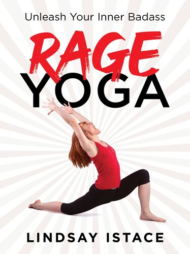 Rage Yoga: Unleash Your Inner Badass (A Funny and Empowering Fitness Gift, Perfect for Work From Home Exercise)