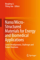 Nano/Micro-Structured Materials for Energy and Biomedical Applications: Latest Developments, Challenges and Future Directions