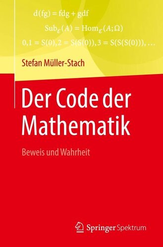 Der Code der Mathematik: Beweis und Wahrheit