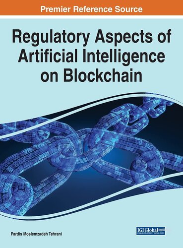 Regulatory Aspects of Artificial Intelligence on Blockchain (Advances in Computational Intelligence and Robotics)