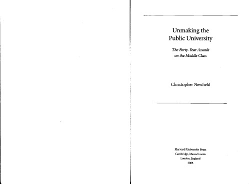 Unmaking the Public University: The Forty-Year Assault on the Middle Class