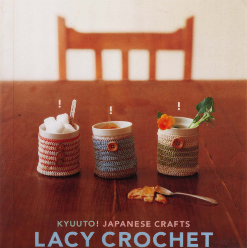 Kyuuto! Japanese Crafts!: Lacy Crochet