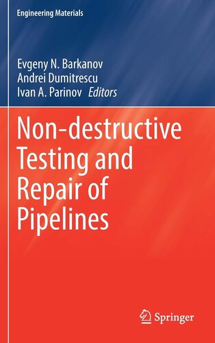 Non-destructive Testing and Repair of Pipelines (Engineering Materials)