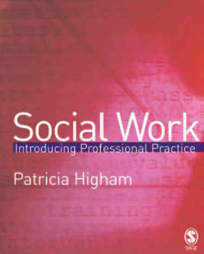 Social Work: Introducing Professional Practice