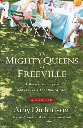 Mighty Queens of Freeville, The: A Mother, a Daughter, and the Town That Raised Them