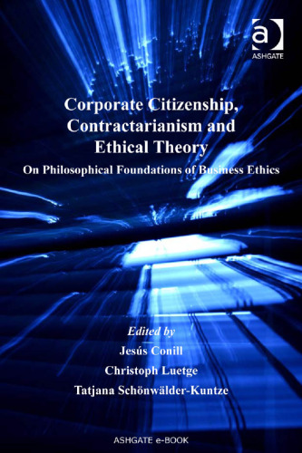 Corporate Citizenship, Contractarianism and Ethical Theory (Law, Ethics and Economics)