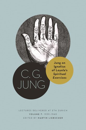 Jung on Ignatius of Loyola’s Spiritual Exercises: Lectures Delivered at ETH Zurich, Volume 7: 1939–1940 (Philemon Foundation Series, 26)